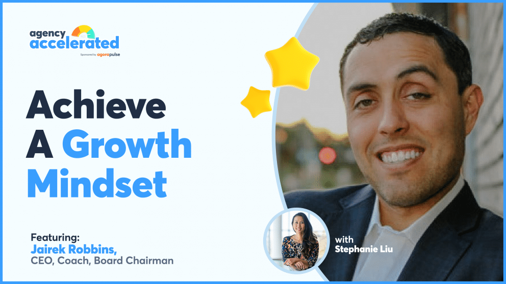 How To Achieve And Maintain A Growth Mindset For Your Agency