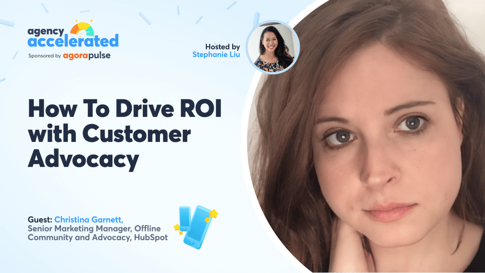 , How To Drive ROI with Customer Advocacy