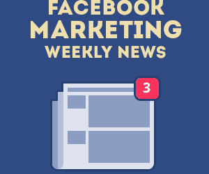 facebook marketing, Facebook marketing weekly review (August 15th 2014)
