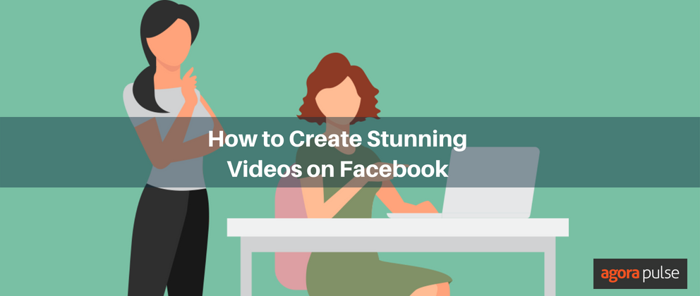 videos on Facebook, How to create stunning videos on Facebook (it&#8217;s not as hard as you think!)