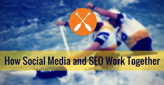social media and seo, How Social Media and SEO Work Together