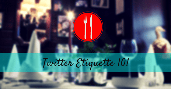Feature image of Twitter Etiquette: 5 Things To Stop Doing Right Now!