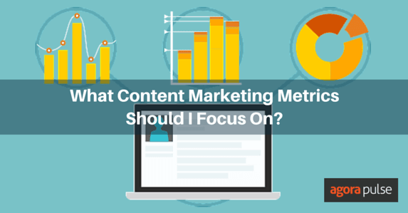 Feature image of What Content Marketing Metrics Should I Focus On?