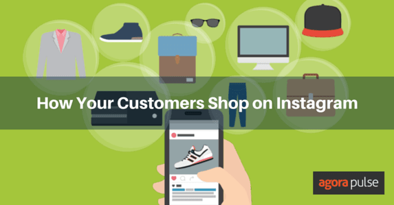 Feature image of How Your Customers Shop On Instagram