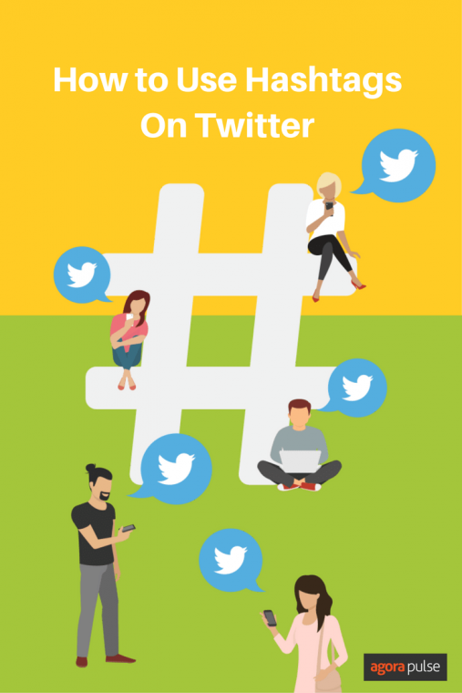 How to Use Hashtags On Twitter Agorapulse
