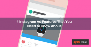 4 Instagram Ad Features That You Need to Know About