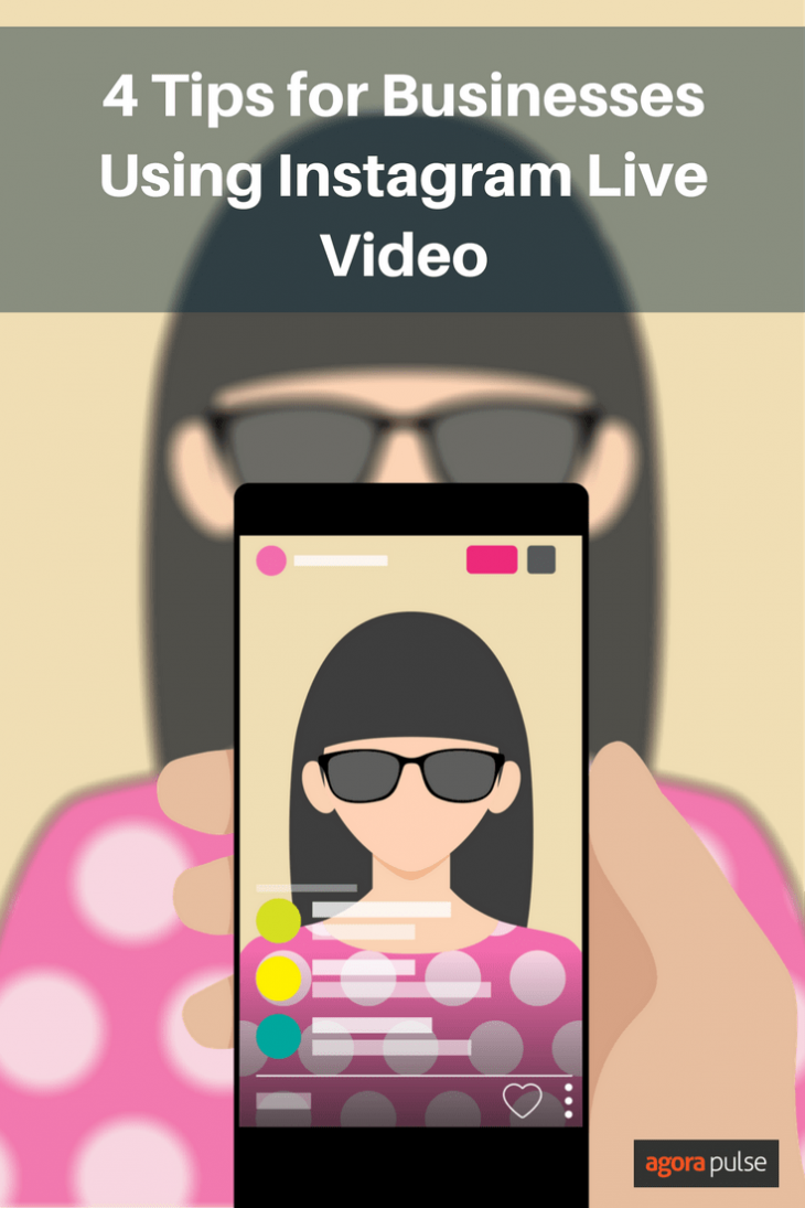 4 Tips For Businesses Using Instagram Live Video