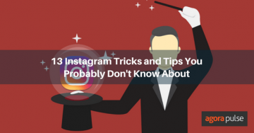 Instagram Tips And Tricks For Posting | Agorapulse