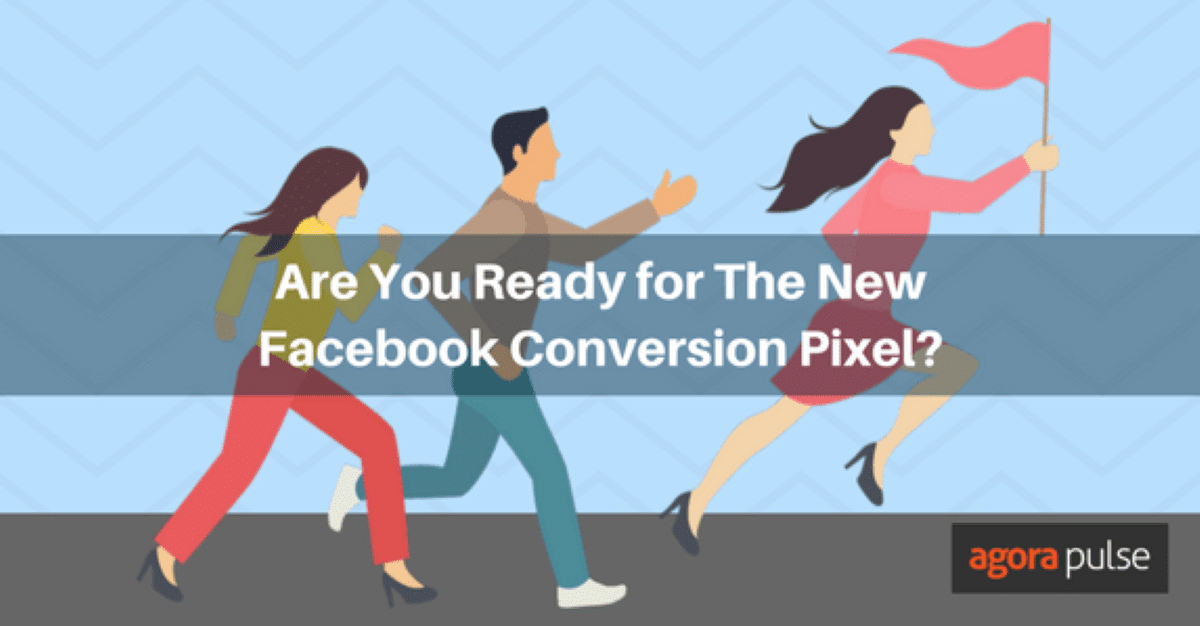 Feature image of Are You Ready for The New Facebook Conversion Pixel?