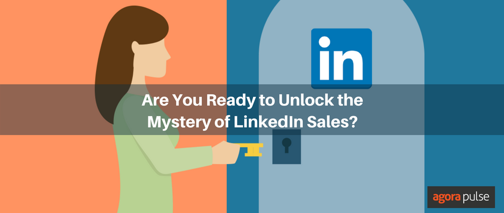 linkedin infographic, Are You Ready to Unlock the Mystery of LinkedIn Sales?