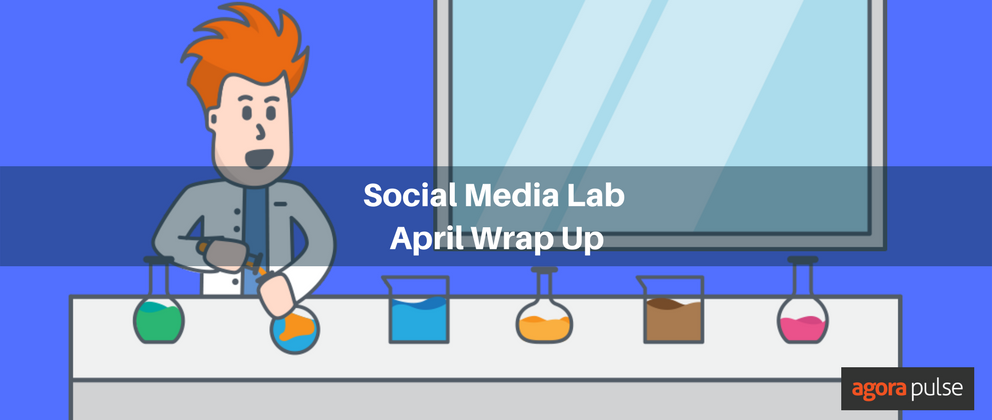 Feature image of A Look at the Experiments in the Social Media Lab in April