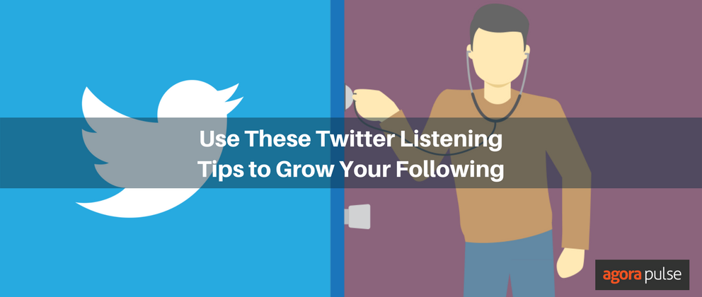 twitter listening, Use These Twitter Listening Tips to Grow Your Following