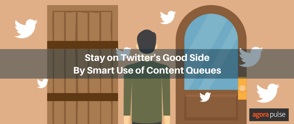 Feature image of Stay on Twitter’s Good Side By Smart Use of Content Queues