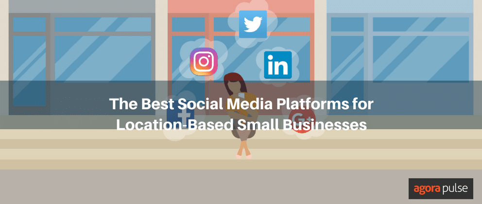Social Media Platforms for local business, Best Social Media Platforms for Location-Based Small Businesses