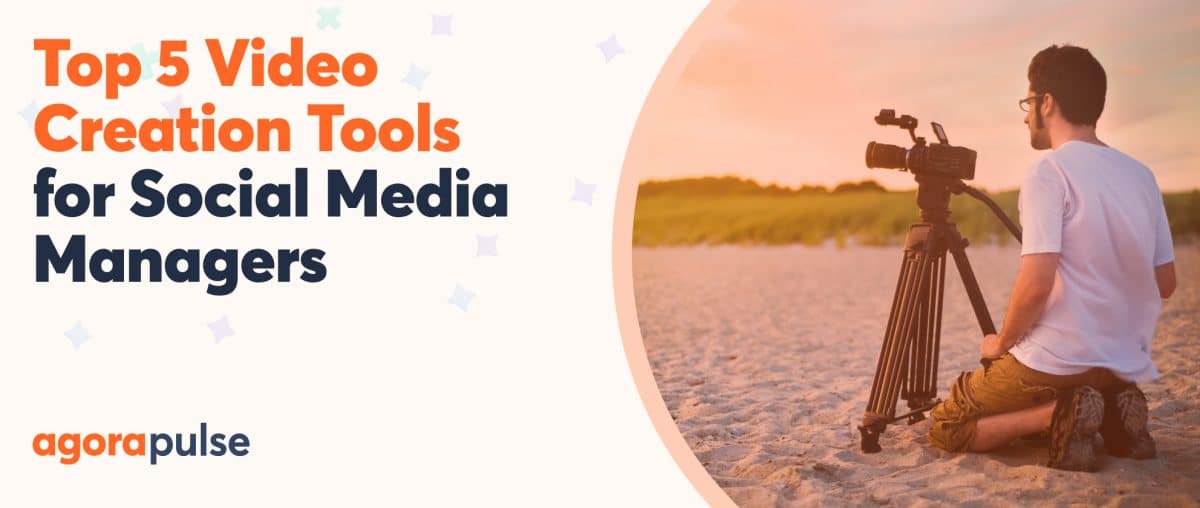 Feature image of Top 5 Video Creation Tools for Social Media Managers