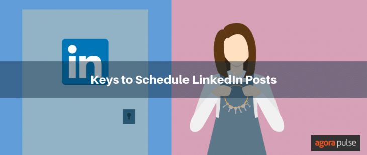 Schedule Your LinkedIn Posts Tips & Tricks | Agorapulse