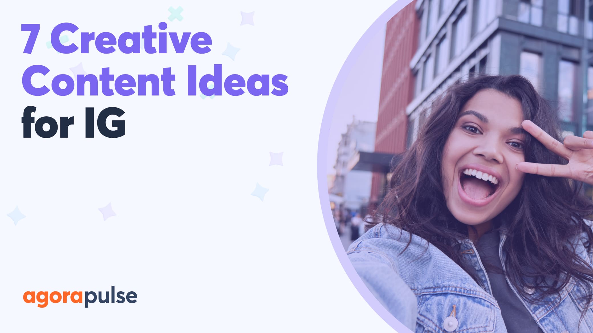 Content Ideas For Social Media Managers | Agorapulse