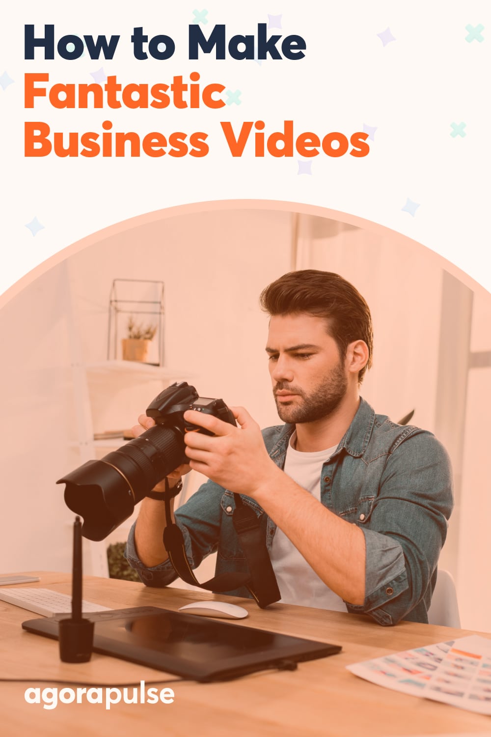 How to Make Fantastic Business Videos: Tips for the Awkward