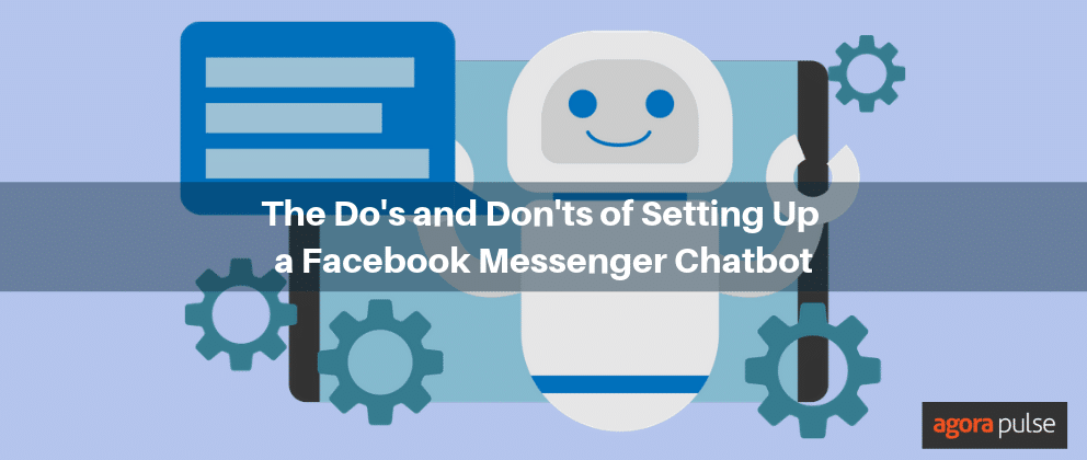 do's and don'ts of setting up a Facebook messenger chatbot