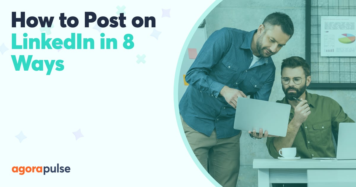 How to Post on LinkedIn With Agorapulse | Agorapulse