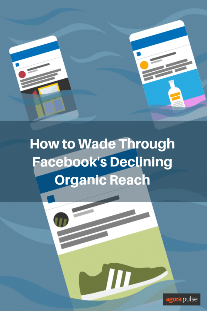 wade through facebook's declining organic reach