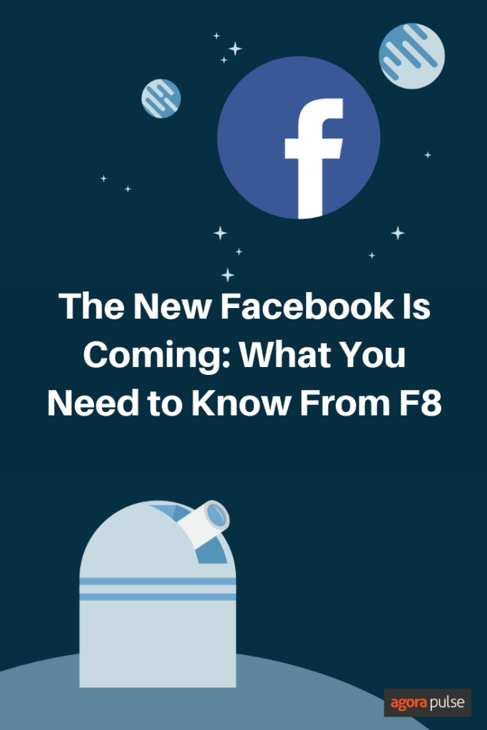 The New Facebook Is Coming: What You Need to Know From F8