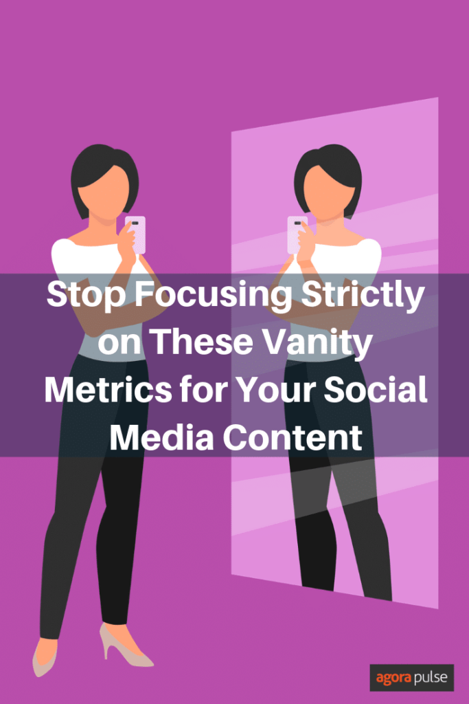 Stop Focusing Strictly on These Vanity Metrics for Your Social Media Content