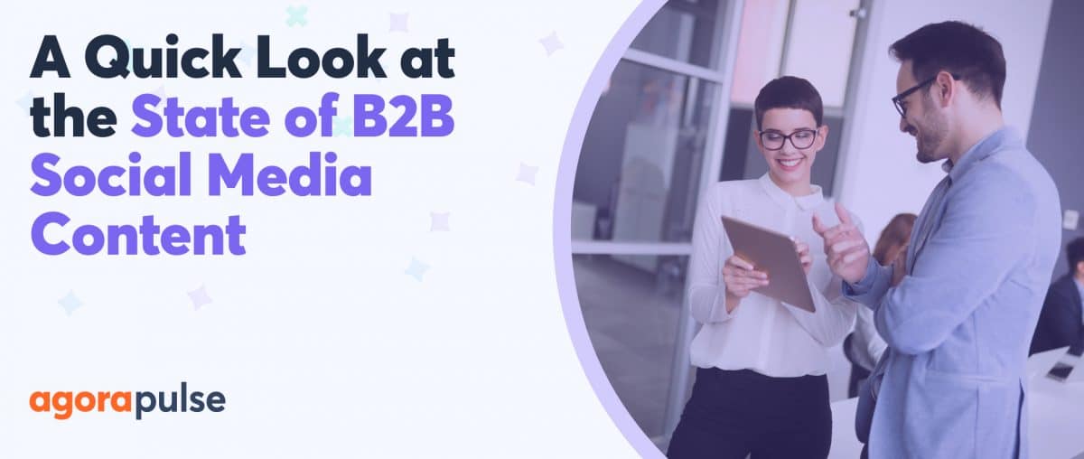 Feature image of A Quick Look at the State of B2B Social Media Content