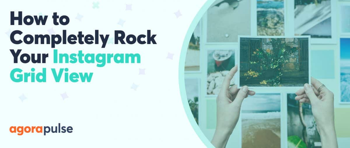 Feature image of How to Completely Rock Your Instagram Grid View