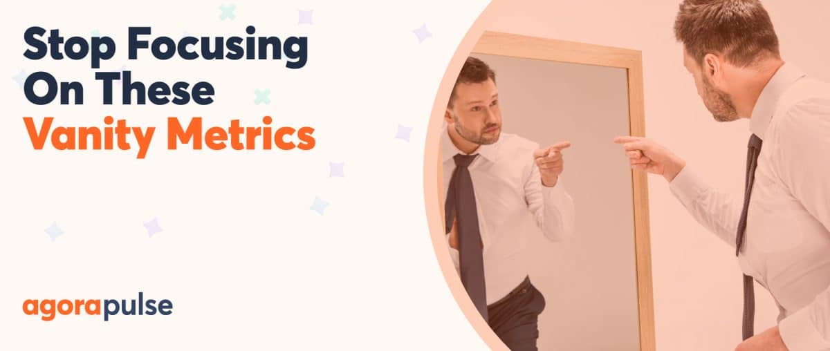 Feature image of Stop Focusing Strictly on These Vanity Metrics for Your Social Media Content