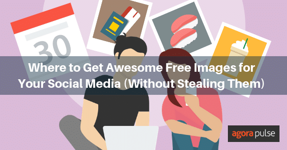 free images, Where to Get Awesome Free Images for Your Social Media (Without Stealing Them)