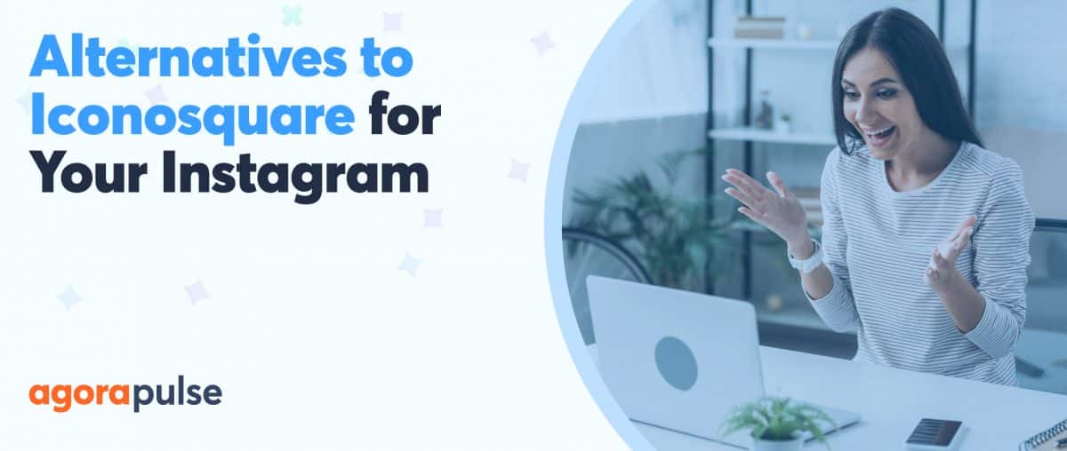 Feature image of 4 Alternatives to Iconosquare to Manage your Instagram Accounts