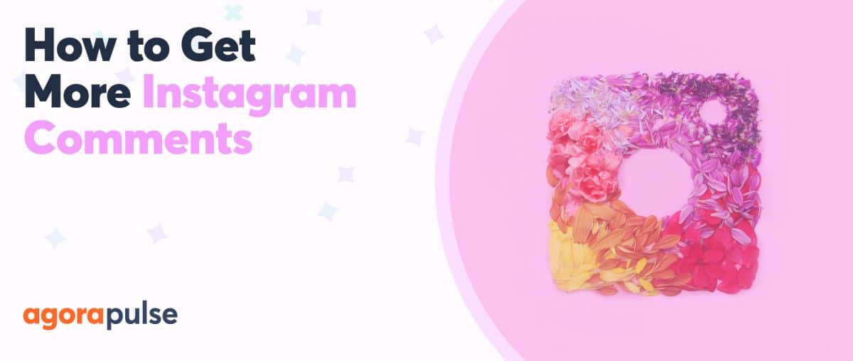 Feature image of How to Get More Instagram Comments Without Being Sleazy (or Desperate)