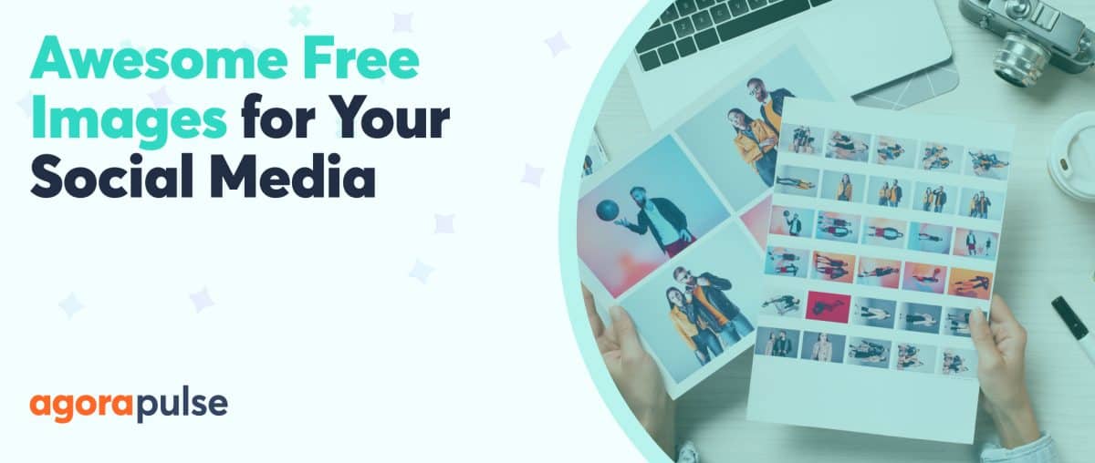 Feature image of Where to Get Awesome Free Images for Your Social Media (Without Stealing Them)