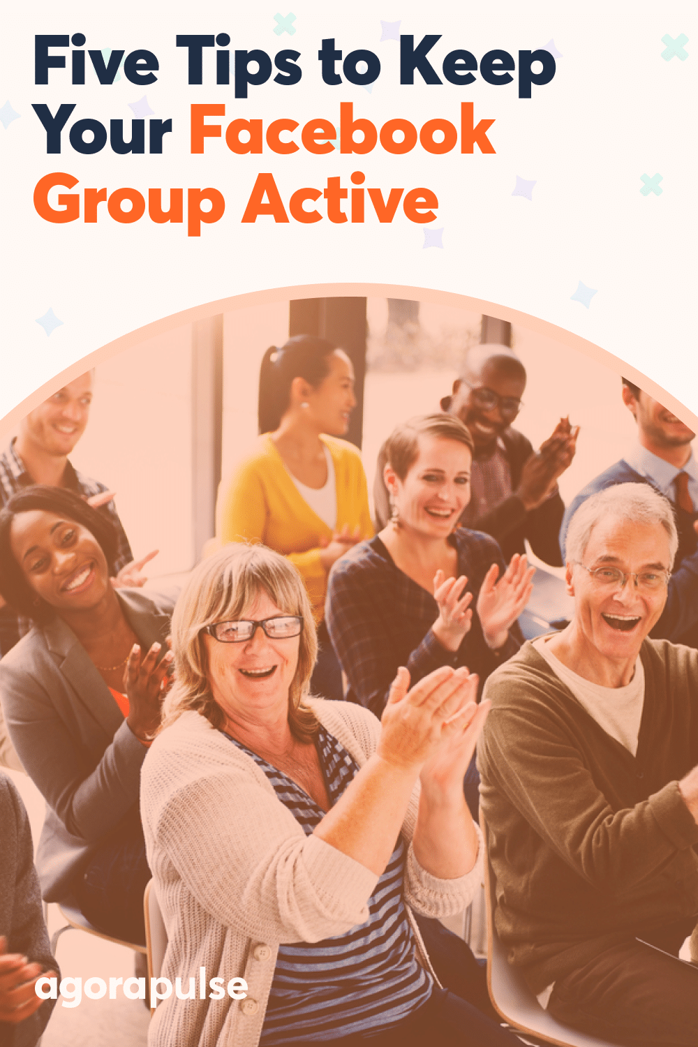 Keep Your Facebook Group Fresh and Active With These Five Tips