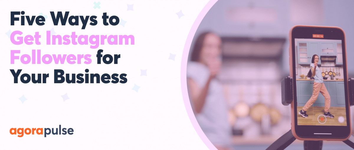 Feature image of The 5 Best Ways to Get Instagram Followers for Your Business