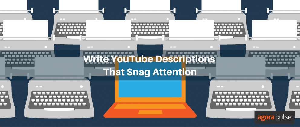 how to write youtube descriptions that capture attention