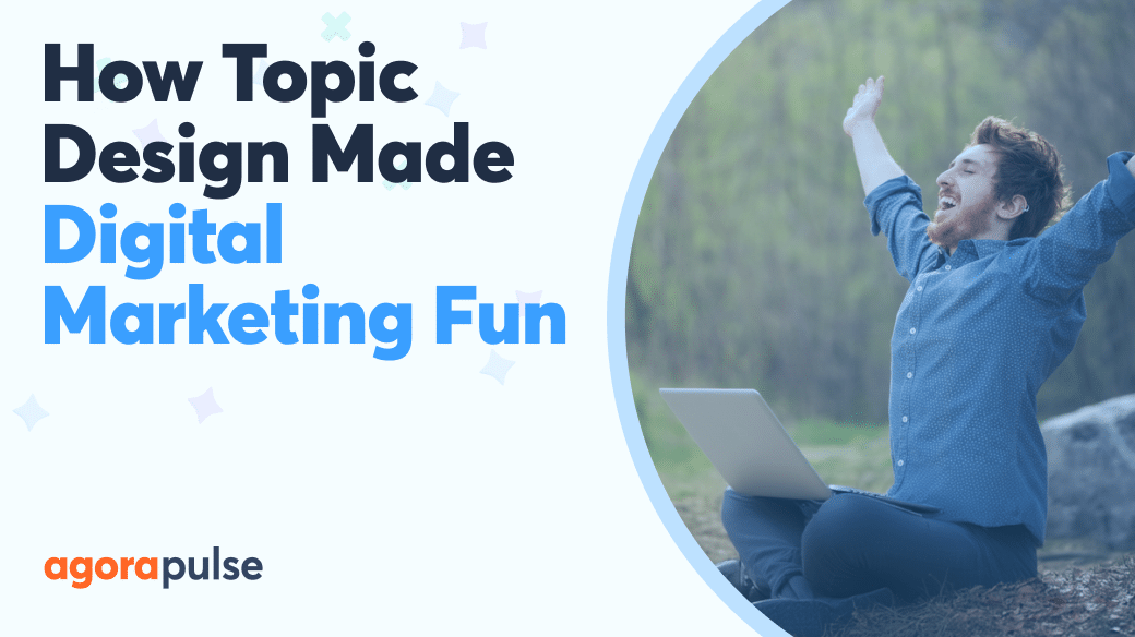Desinged Topic Staying Happy and on Topic in Digital Marketing: A Case Study