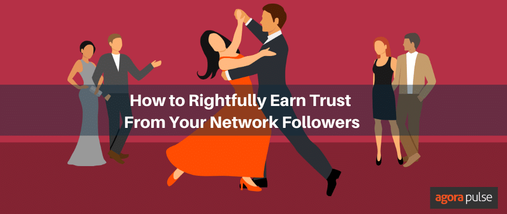 trust, How to Rightfully Earn Trust From Your Network Followers
