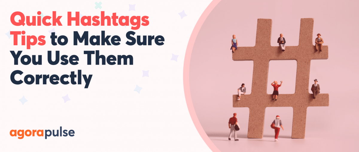 Feature image of Quick Hashtags Tips to Make Sure You Use Them Correctly