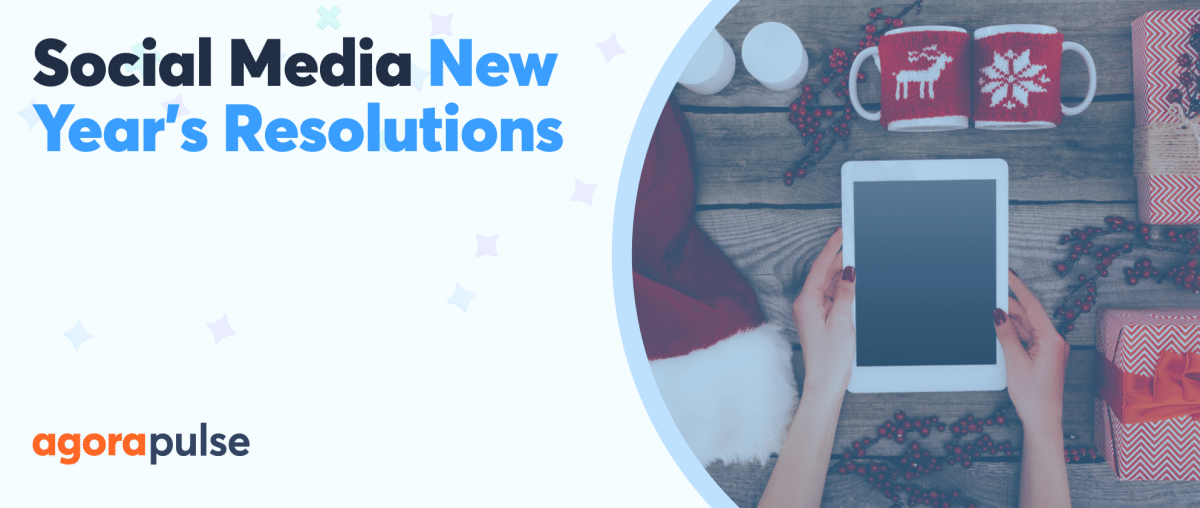 Feature image of Social Media New Year’s Resolutions That You’ll Have Fun Achieving