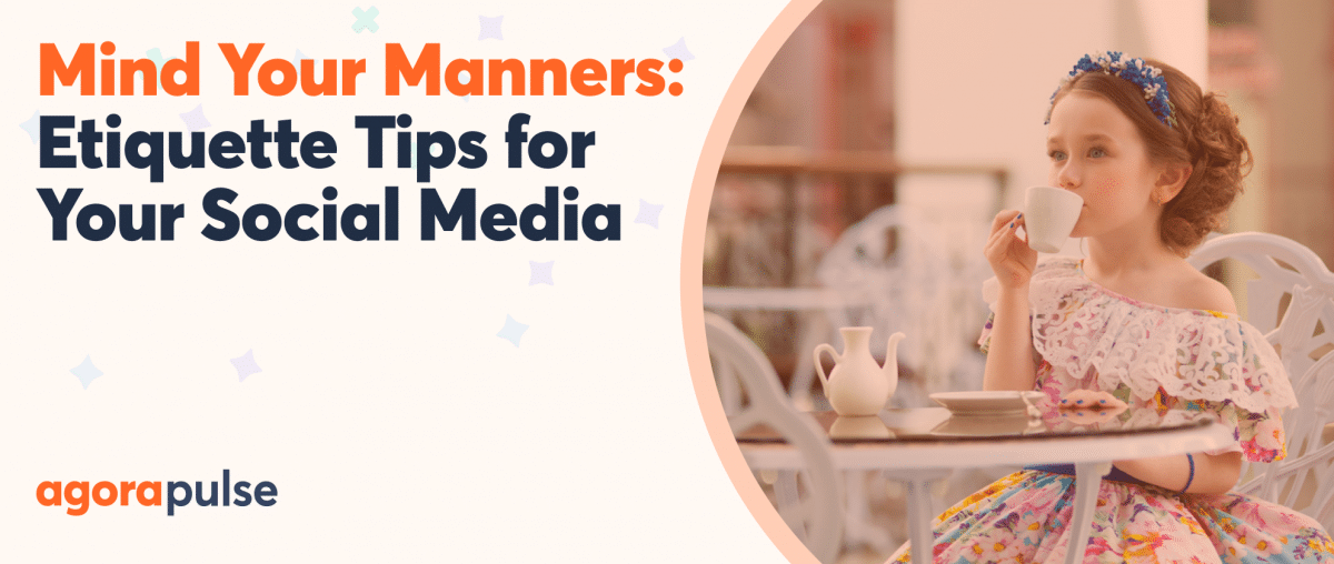 Feature image of Mind Your Manners: Etiquette Tips for Your Social Media