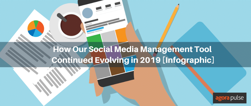 Agorapulse tool updates, How Our Social Media Management Tool Continued Evolving in 2019 [Infographic]