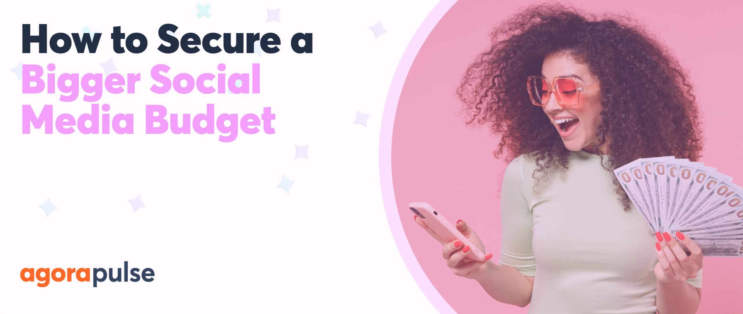 Feature image of How to Secure a Bigger Social Media Budget