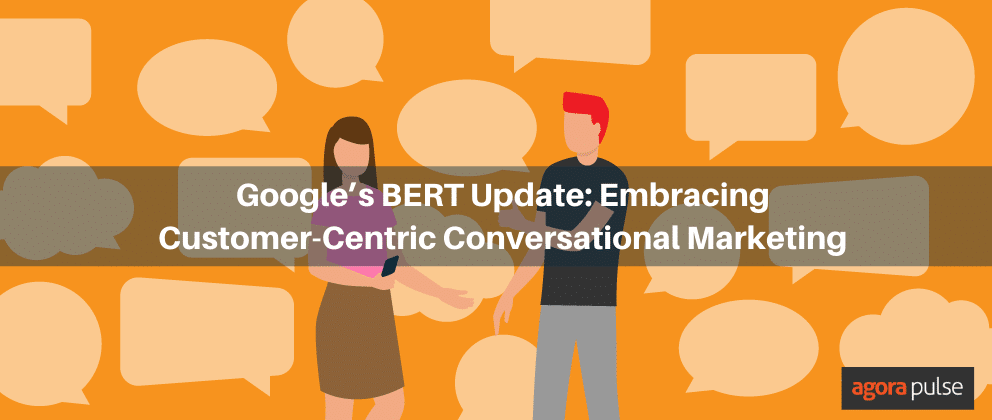 Feature image of Google’s BERT Update: Embracing Customer-Centric Conversational Marketing