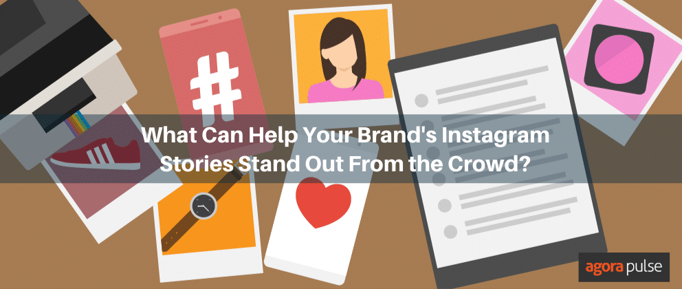 Feature image of Create Instagram Stories That Stand Out by Following These Tips