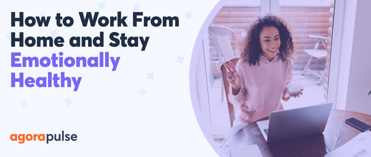 Feature image of How to Work From Home and Stay Emotionally Healthy