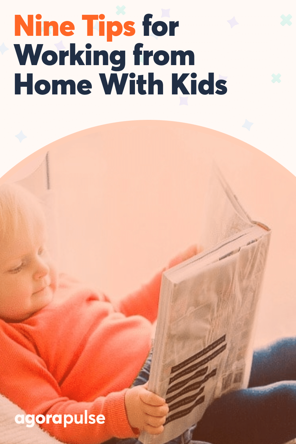 Tips for Successfully Working From Home With Kids (From the Child\'s Point of View)