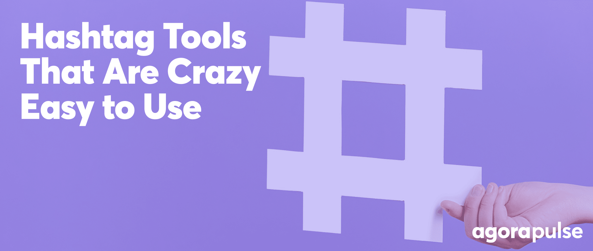 Hashtag Tools That Make Your Job Easier | Agorapulse