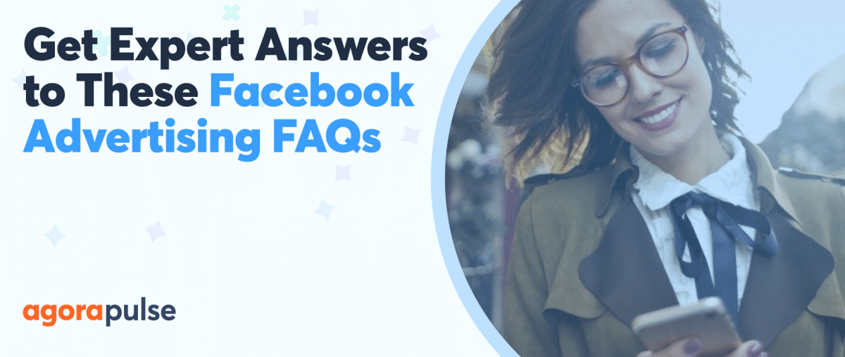 Feature image of Get Expert Answers to These Facebook Advertising FAQs